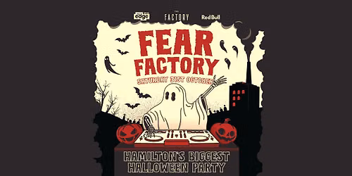 FEAR FACTORY - HAMILTON\u2019S BIGGEST HALLOWEEN PARTY