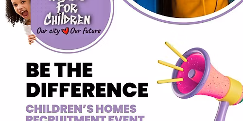 Children's Home Recruitment Event - Coventry City Council