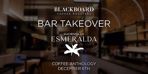 Hacienda La Esmeralda Coffee Bar Takeover at Coffee Anthology