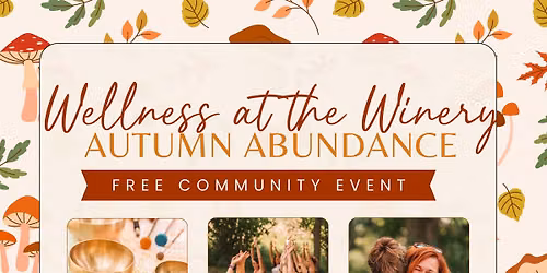 Wellness at the Winery - Autumn Abundance