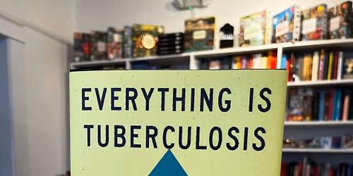 Sunshine Readers Book Club: Everything is Tuberculosis