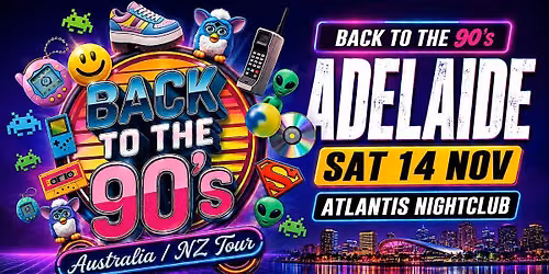Back to the 90's - Adelaide (Launch Event)