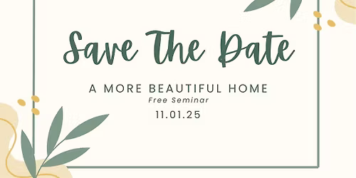 A More Beautiful Home - A Free Seminar on how to Design & Declutter