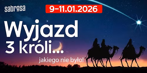 Kultowy wyjazd 3 kr\u00f3li - inny ni\u017c wszystkie! Start zapis\u00f3w 1.10