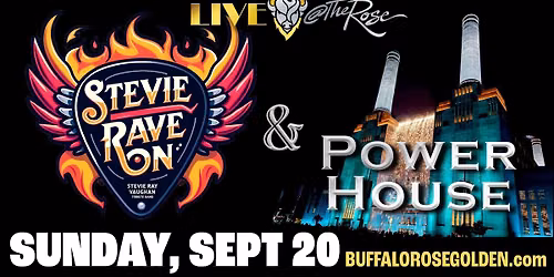 Stevie Rave On & PowerHouse Music of Stevie Ray Vaughan and the Original music of PowerHouse