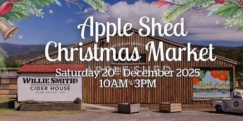 Willie Smith's Apple Shed Christmas Market