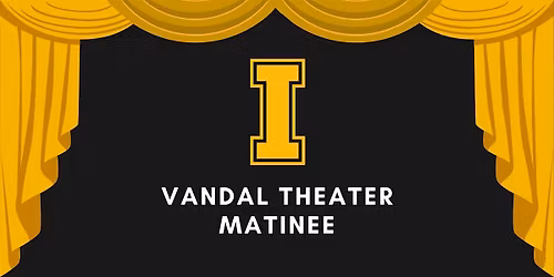 Vandal Alumni Matinee