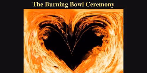 The Burning Bowl Ceremony- Saying Goodbye to 2025