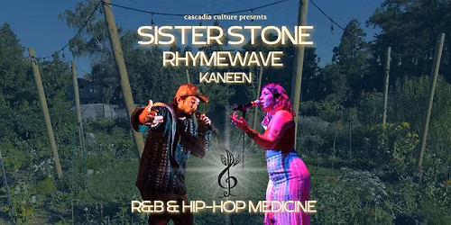 Sister Stone w\/ Rhymewave & Kaneen @ Rhythm Seed Farm
