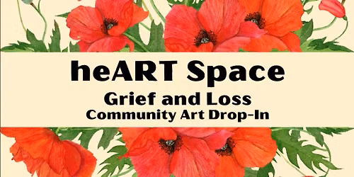 heART Space Grief and Loss Community Art Drop-In