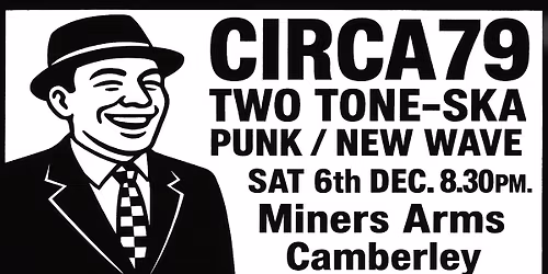 TWO TONE SKA, NEW WAVE & PUNK: CIRCA79 Live @ The Miners Arms, Camberley