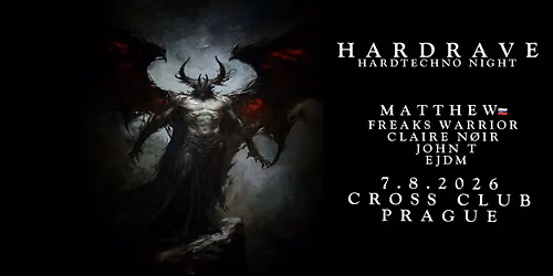 HARD RAVE \/ Hard Techno Night \/ w Matthew, Freaks Warrior, Claire N\u00f8ir, John T, EJDM