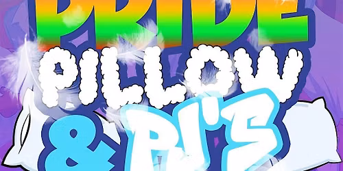 Pride, Pillows, Pajamas