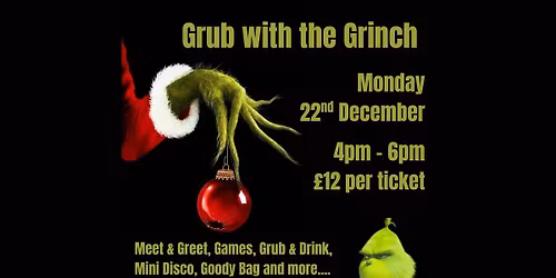 Grub with the Grinch!!