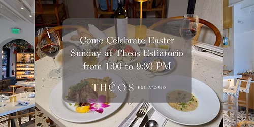 Sunday Easter at Theos Estiatorio