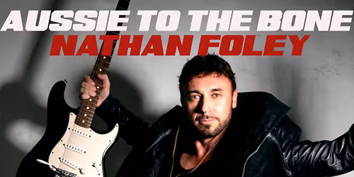 Aussie To The Bone: Nathan Foley - December 2025