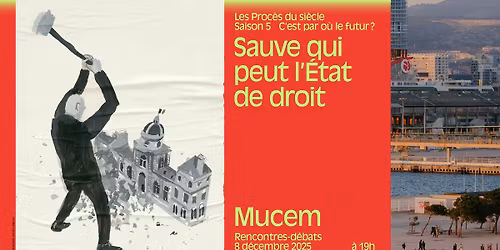 Les Proc\u00e8s du si\u00e8cle | Sauve qui peut l\u2019\u00c9tat de droit