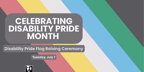 Disability Pride Flag Raising Ceremony