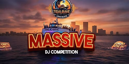 TIDAL RAVE: MASSIVE Boat Party (Long Beach, CA)