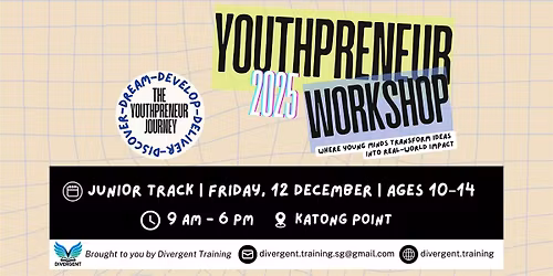 YOUTHPRENEUR WORKSHOP 2025 - JUNIOR TRACK (AGES 10-14)