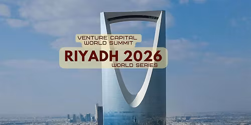 Riyadh 2026 Venture Capital World Summit