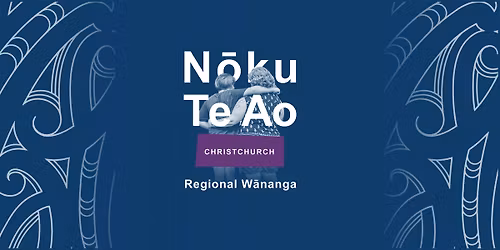 N\u014dku te Ao Christchurch Regional W\u0101nanga