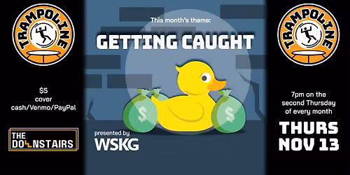 TRAMPOLINE: Getting Caught