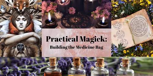 Practical Magick: Building the Medicine Bag