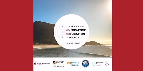 2026 - Tauranga Innovative Education Summit