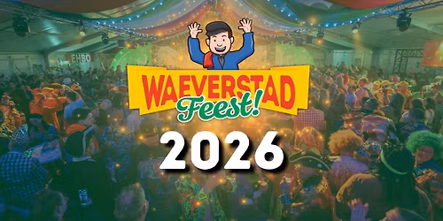 Waeverstad Feest! 2026