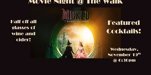 Movie Night @ The Walk - Wicked Sing-Along