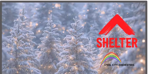 Shelter Presents: Christmas Carol Concert with Steel City Choir