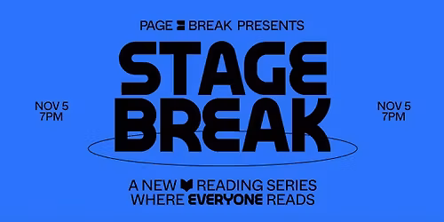 PAGE BREAK Presents: STAGE BREAK