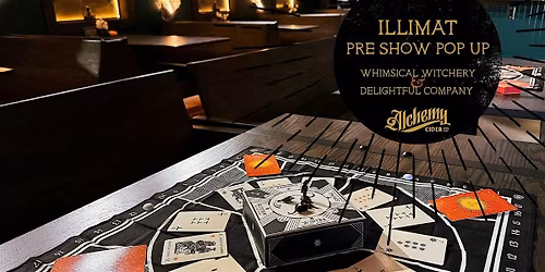 Illimat: Whimsical Witchery-The Decemberists Preshow Pop Up