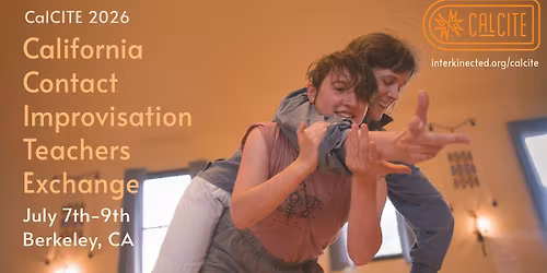 PRE-REGISTRATION IS OPEN! CalCITE | California Contact Improvisation Teachers Exchange