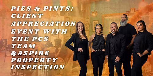 Pies & Pints: Client Appreciation with The PCS Team & Aspire Property
