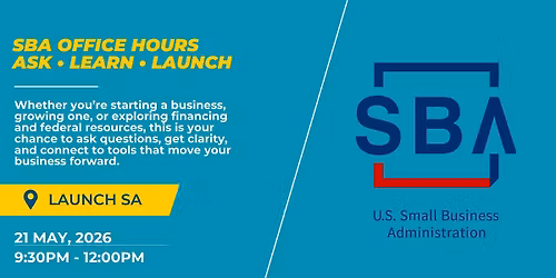 SBA Office Hours: Ask \u2022 Learn \u2022 Launch