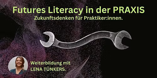 Futures Literacy in der Praxis
