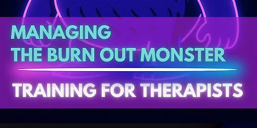 Queer Therapist Network Training Seminar: "Managing the Burn Out Monster"