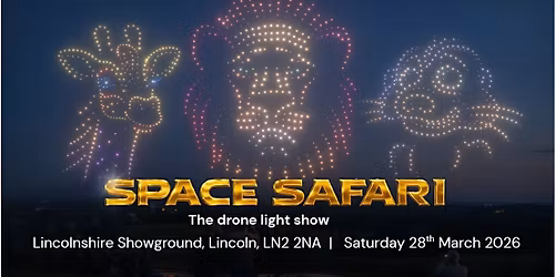 Space Safari Drone Light Show - Lincoln