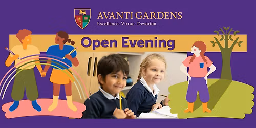 Avanti Gardens School Open Evening