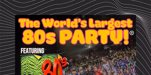 The World\u2019s Largest 80s Party! Featuring M80\u2019s Live At The Geneseo Riviera Theater!