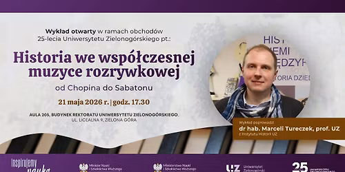 \u201eHistoria we wsp\u00f3\u0142czesnej muzyce rozrywkowej od - Chopina do Sabatonu\u201d - wyk\u0142ad otwarty
