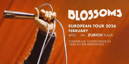 BLOSSOMS European Tour 2026 \u2013 PLAZA