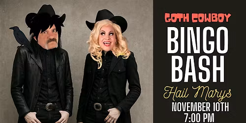 Goth Cowboy Bingo Bash at Hail Marys - November 10th