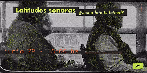 Latitudes sonoras, \u00bfC\u00f3mo late tu latitud?