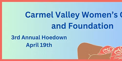 Carmel Valley Women's Club\/Foundation 3rd Annual Hoedown