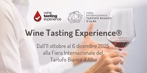 Wine Tasting Experience® - speciale Fiera Internazionale del Tartufo Bianco d’Alba 2025