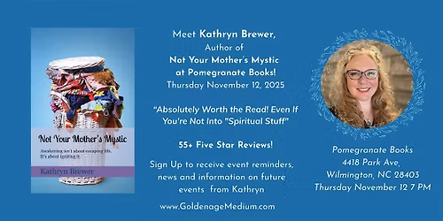 Kathryn Brewer, Author of Not Your Mother's Mystic at Pomegranate Books