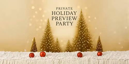 Holiday Preview Party